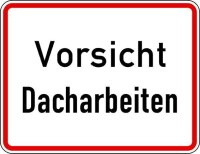Warnhinweis Dacharbeiten 650x500mm RA2
