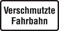 Zusatzzeichen Verschmutzte Fahrbahn RA2 231x420mm